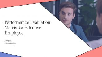 Performance Evaluation Matrix For Effective Employee PPT Presentation AT