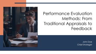 Performance Evaluation Methods From Traditional Appraisals To Feedback PPT Sample AT