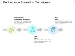 Performance evaluation techniques ppt powerpoint presentation infographic template templates cpb