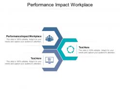 Performance impact workplace ppt powerpoint presentation infographic template influencers cpb