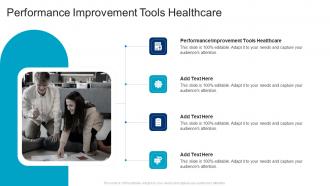 Performance Improvement Tools Healthcare In Powerpoint And Google Slides Cpb
