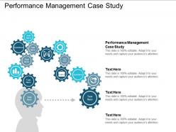 Performance management case study ppt powerpoint presentation ideas graphics cpb