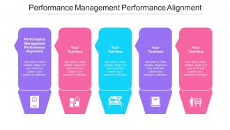 Performance Management Performance Alignment Ppt Powerpoint Presentation Model Grid Cpb