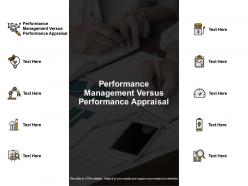 Performance management versus performance appraisal ppt powerpoint presentation slide cpb