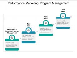 Performance marketing program management ppt powerpoint presentation pictures cpb
