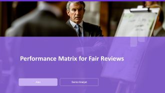 Performance Matrix For Fair Reviews PPT Designs AT