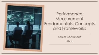 Performance Measurement Fundamentals Concepts And Frameworks PPT Template AT