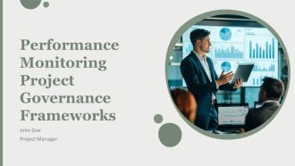 Performance Monitoring Project Governance Frameworks PPT Guidelines AT