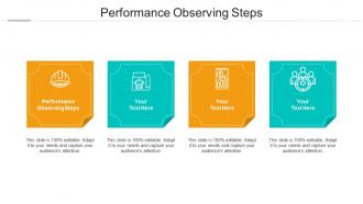 Performance observing steps ppt powerpoint presentation infographics outfit cpb