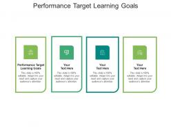 Performance target learning goals ppt powerpoint presentation pictures summary cpb