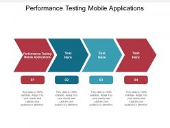 Performance testing mobile applications ppt powerpoint presentation pictures design cpb