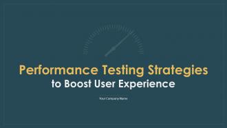 Performance Testing Strategies To Boost User Experience Powerpoint Presentation Slides