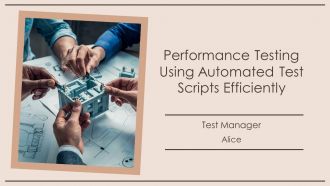 Performance Testing Using Automated Test Scripts Efficently PPT PowerPoint AT Performance Testing Using Automated Test Scripts Efficently PPT PowerPoint AT