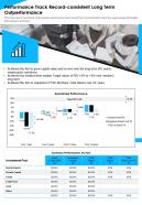 Performance track record consistent long term outperformance presentation report infographic ppt pdf document