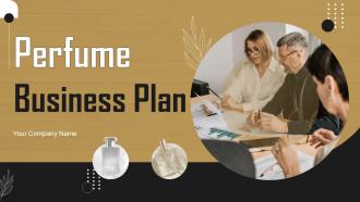 Perfume Business Plan Powerpoint Presentation Slides