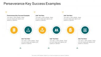 Perseverance Key Success Examples In Powerpoint And Google Slides Cpb