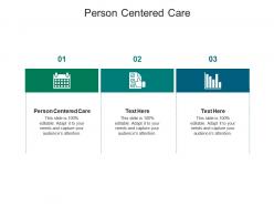 Person centered care ppt powerpoint presentation infographics deck cpb