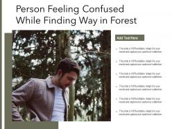 Person feeling confused while finding way in forest