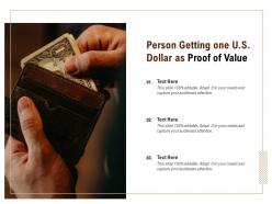 Person getting one us dollar as proof of value