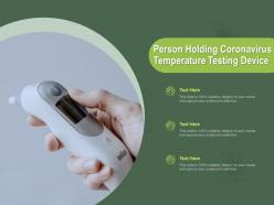 Person holding coronavirus temperature testing device ppt powerpoint presentation styles skills
