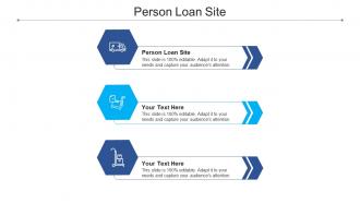 Person loan site ppt powerpoint presentation file summary cpb