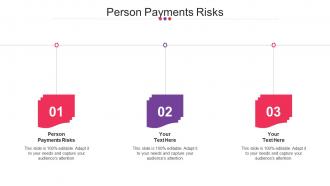 Person Payments Risks Ppt Powerpoint Presentation Layouts Guide Cpb