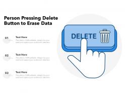 Person pressing delete button to erase data
