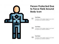 Person protected due to force field around body icon