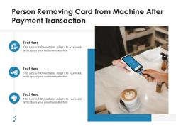 Person removing card from machine after payment transaction