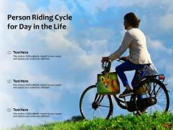 Person riding cycle for day in the life