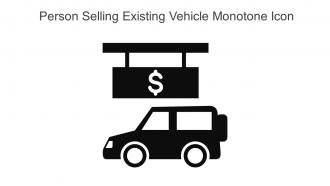 Person Selling Existing Vehicle Monotone Icon In Powerpoint Pptx Png And Editable Eps Format