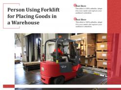 Person using forklift for placing goods in a warehouse