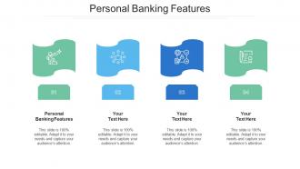 Personal Banking Features Ppt Powerpoint Presentation Layouts Rules Cpb