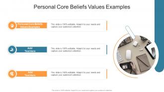 Personal Core Beliefs Values Examples In Powerpoint And Google Slides Cpb