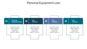 Personal Equipment Loan Ppt Powerpoint Presentation Ideas Guidelines Cpb