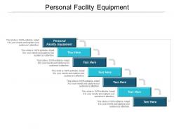 Personal facility equipment ppt powerpoint presentation infographic template format ideas cpb