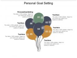 Personal goal setting ppt powerpoint presentation infographic template visual aids cpb