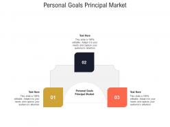 Personal goals principal market ppt powerpoint presentation ideas gallery cpb