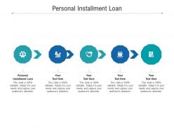 Personal installment loan ppt powerpoint presentation portfolio diagrams cpb