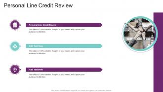 Personal Line Credit Review In Powerpoint And Google Slides Cpb
