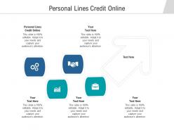 Personal lines credit online ppt powerpoint presentation styles background images cpb