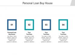 Personal loan buy house ppt powerpoint presentation gallery graphics example cpb
