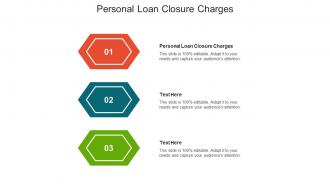 Personal loan closure charges ppt powerpoint presentation portfolio display cpb