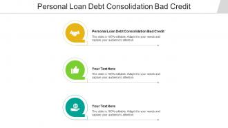 Personal loan debt consolidation bad credit ppt powerpoint presentation file clipart cpb