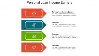 Personal loan income earners ppt powerpoint presentation portfolio layout ideas cpb