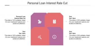Personal loan interest rate cut ppt powerpoint presentation layouts aids cpb