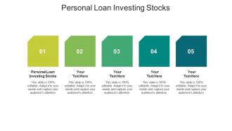 Personal loan investing stocks ppt powerpoint presentation model templates cpb