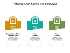 Personal loan online self employed ppt powerpoint presentation professional ideas cpb