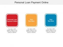 Personal loan payment online ppt powerpoint presentation visual aids deck cpb