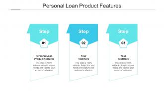 Personal loan product features ppt powerpoint presentation layouts graphics cpb